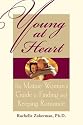 Young at Heart : The Mature Woman's Guide to Finding and Keeping Romance