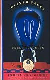 Uncle Tungsten: Memories of a Chemical Boyhood (Vintage)