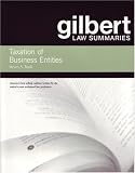 Gilbert Law Summaries Taxation of Business Entities