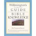 Willmington's Complete Guide to Bible Knowledge: Old Testament Survey by  Harold L. Willmington