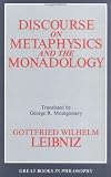Discourse on Metaphysics and the Monadology (Great Books in Philosophy)