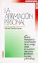 LA Affirmacion Personal (Autoayuda Mujer) (Spanish Edition)