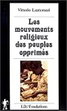 Les mouvements religieux de libert� et de salut des peuples opprim�s par Lanternari