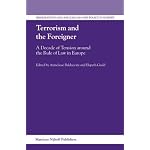 Terrorism And the Foreigner: A Decade of Tension Around the Rule of Law in Europe (Immigration and Asylum Law and Policy in Europe) book cover