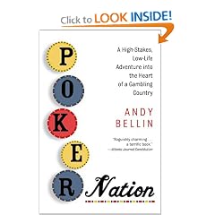 Poker Nation: A High-Stakes, Low-Life Adventure into the Heart of a Gambling Country