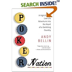 Poker Nation: A High-Stakes, Low-Life Adventure into the Heart of a Gambling Country