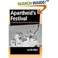 Apartheid's Festival: Contesting South Africa's National Pasts (African Systems of Thought) by Leslie Witz