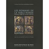 Les romans de la Table Ronde : Premi�res images de l'univers arthurienpar Sophie Cassagnes-Brouquet