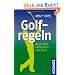 Golf-Regeln 2012 - 2015: Nach den offiziellen Statuten