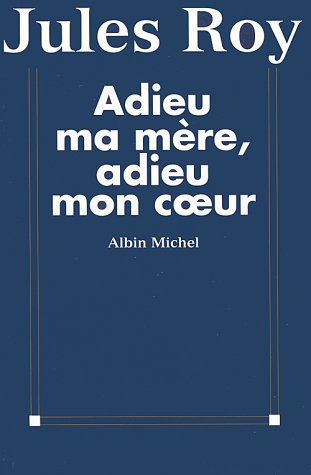 City Travel Guides Discounted  Books : Adieu ma mere adieu mon coeur