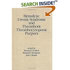 Hemolytic Uremic Syndrome and Thrombotic Thrombocytopenic Purpura (Kidney Disease, 10) by  Kaplan