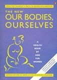 The New Our Bodies, Ourselves: A Health Book by and for Women (Penguin Health Care & Fitness)