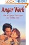 Anger Work: How To Express Your Anger and Still Be Kind