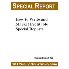 How to Write and Market Profitable Special Reports
