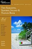 The Sarasota, Sanibel Island & Naples Book: A Complete Guide (A Great Destinations Guide)