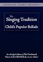 The Singing Tradition of Child's Popular Ballads