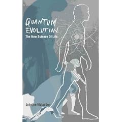 Quantum Evolution: The New Science of the Life Force