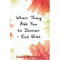 When They Invite You to Dinner - Eat First