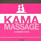Kama Massage : Le massage � deux