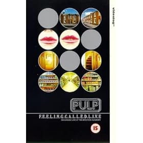 Pulp - F.E.E.L.I.N.G. C.A.L.L.E.D. L.I.V.E. [VHS] [1996]