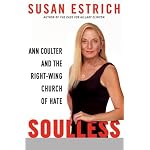 Soulless: Ann Coulter and the Right-Wing Church of Hate book cover
