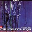 Berlioz : Symphonie Fantastique Op.14