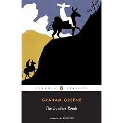 The Lawless Roads (Penguin Classics)