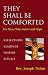 They Shall Be Comforted: For Those Who Grieve and Hope - Reflections, Readings, Prayers, Rituals