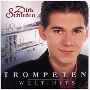 Dirk Schiefen - Trompeten Welt Hits - Zortam Music