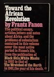 Toward the African revolution;: Political essays