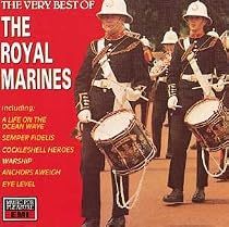 The Very Best of the Royal Marines Band