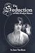 Books : The Seduction of Miss Evelyn Hazen