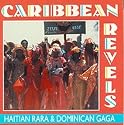 Caribbean Revels: Haitian Rara & Dominican Gaga