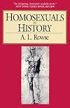 Homosexuals in history : a study of ambivalence in society, literature, and the arts