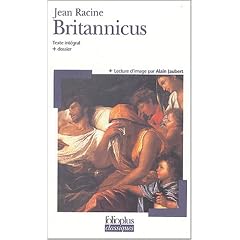 Britannicus : Texte int�gral et dossier