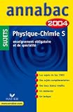 Annabac 2004 : Physique - Chimie S (sujets)