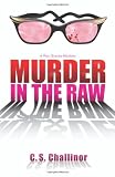Murder in the Raw (A Rex Graves Mystery)