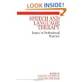 Speech and Language Therapy: Issues in Professional Practice