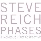 Steve Reich : Phases (A Nonesuch Retrospective) (Coffret 5 CD)par Steve Reich