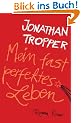 Mein fast perfektes Leben: Roman