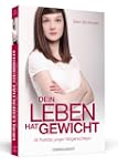 Dein Leben hat Gewicht - Elf Portr�ts...