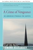 A Crime of Vengeance: An Armenian Struggle for Justice