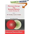 Maximum Entropy and Bayesian Methods (Fundamental Theories of Physics) by  W.T. Grandy Jr. and L.H. Schick