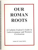 Our Roman Roots: A Catholic Student
