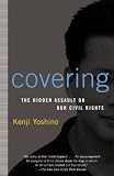 Covering: The Hidden assault on American Civil Rights