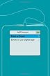 Print Is Dead: Books in our Digital Age