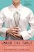 Under the Table: Saucy Tales from Culinary School