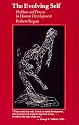 The Evolving Self: Problem and Process in Human Development