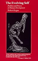 The Evolving Self: Problem and Process in Human Development