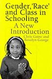 Gender, Race and Class in Schooling: An Introduction for Teachers